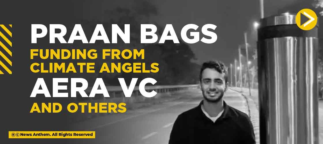 Praan bags Funding from Climate Angels, Aera VC, and others