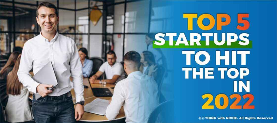 top-5-start-ups-to-hit-the-top-in-2022
