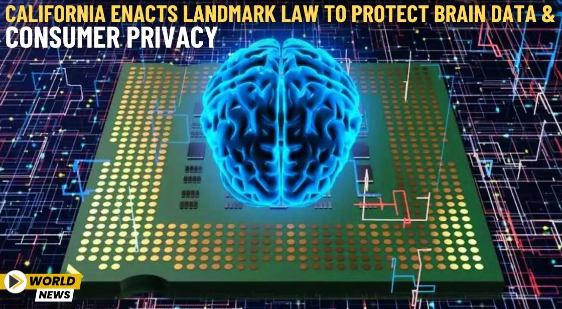California Enacts Landmark Law to Protect Brain Data and Consumer Privacy