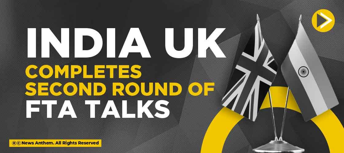 India, UK Completes Second Round of FTA talks