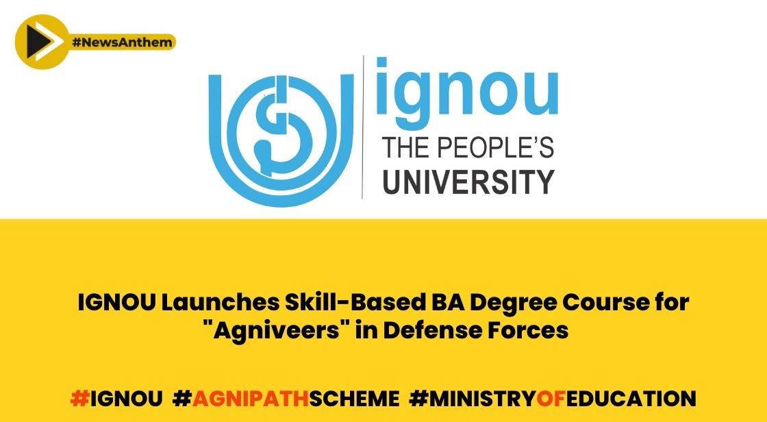 IGNOU Launches Skill-Based BA Degree Course for "Agniveers" in Defense Forces
