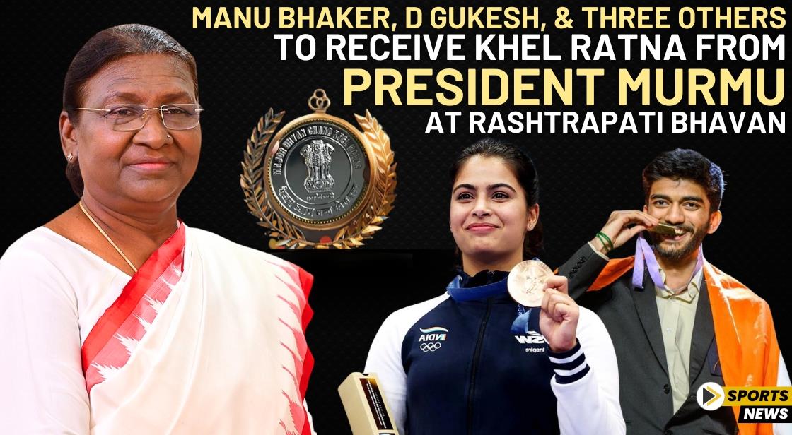 Manu Bhaker, D Gukesh, and Three Others to Receive Khel Ratna from President Murmu at Rashtrapati Bhavan