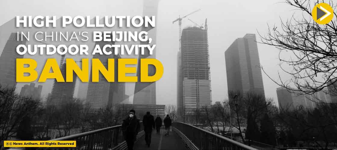High Pollution in China's Beijing, Outdoor Activity Banned