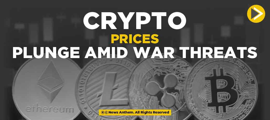 Crypto Prices plunge amid war threats