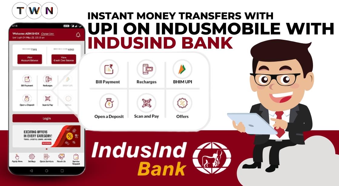 Instant Money Transfers with UPI on IndusMobile with IndusInd Bank