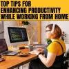 Top Tips for Enhancing Productivity While Working from Home