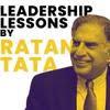 5 Business Lessons from Ratan Tata You Can Apply to Your Own Company