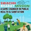Swachh Bharat Mission: A Game Changer in Public Health and Sanitation