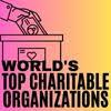 Who Are The Top Charitable Organizations In The World- An Exclusive Coverage