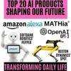 Top 20 AI Products Shaping Our Future-Transforming Daily Life