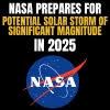 NASA Prepares for Potential Solar Storm of Significant Magnitude in 2025