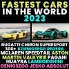 Fastest Cars in the World for 2023: Breaking Speed Limits