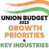 7 Growth Priorities & 8 Key Industries: Union Budget 2023