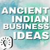 5 Ancient Indian Business Ideas That Can Evolve And Regain Fame With Time
